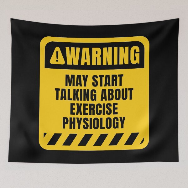 Item preview, Exercise Physiology Funny Warning Sign designed and sold by MaryAller.