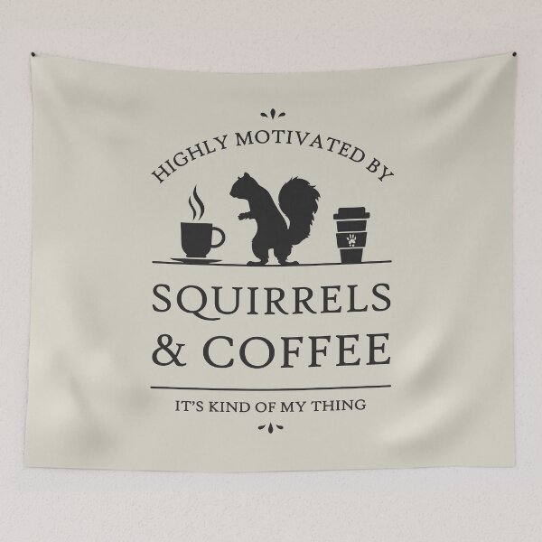 Item preview, Highly Motivated by Squirrels and Coffee designed and sold by RycoTokyo81.