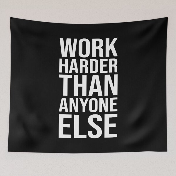 Item preview, Work Harder Than Anyone Else - Success Motivational designed and sold by chantastical.