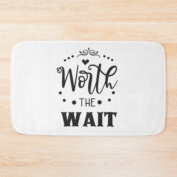 Item preview, Worth the Wait: Patience and Promise designed and sold by EverydayTrendz.