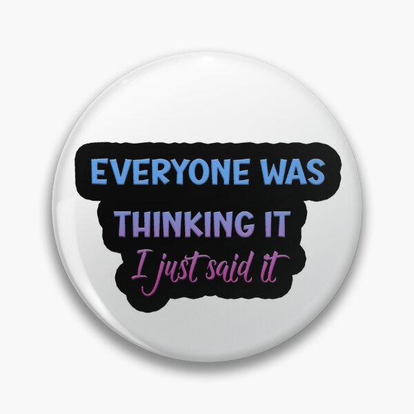 Item preview, Everyone was thinking it - I just said it designed and sold by parag2k.