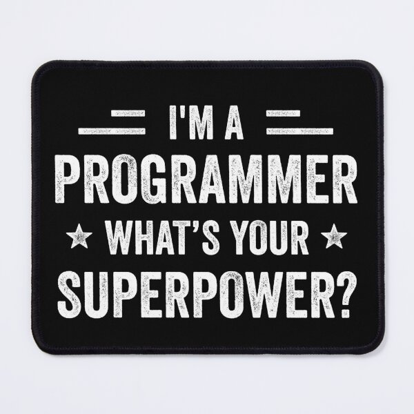 Item preview, I'm A Programmer What's Your Superpower Funny Programmer designed and sold by RareBunny.