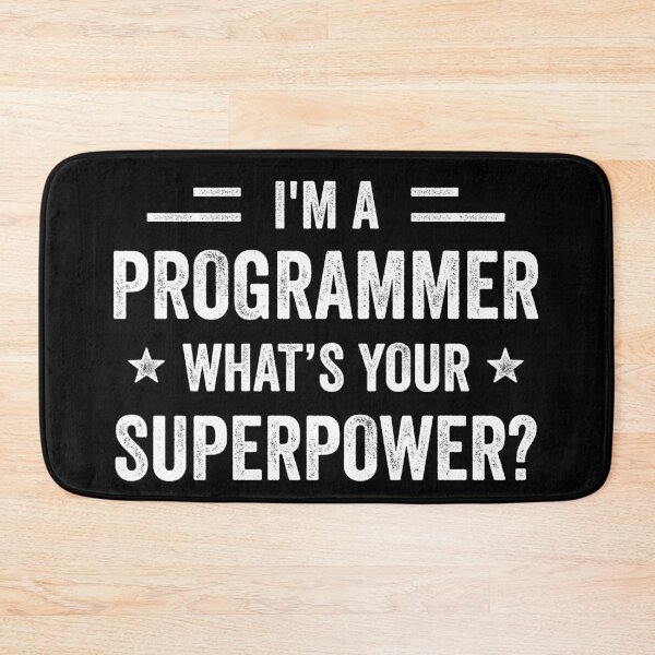 Item preview, I'm A Programmer What's Your Superpower Funny Programmer designed and sold by RareBunny.