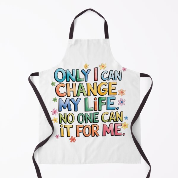Item preview, Only I Can Change My Life, No one can it for me. designed and sold by nimmitrends.