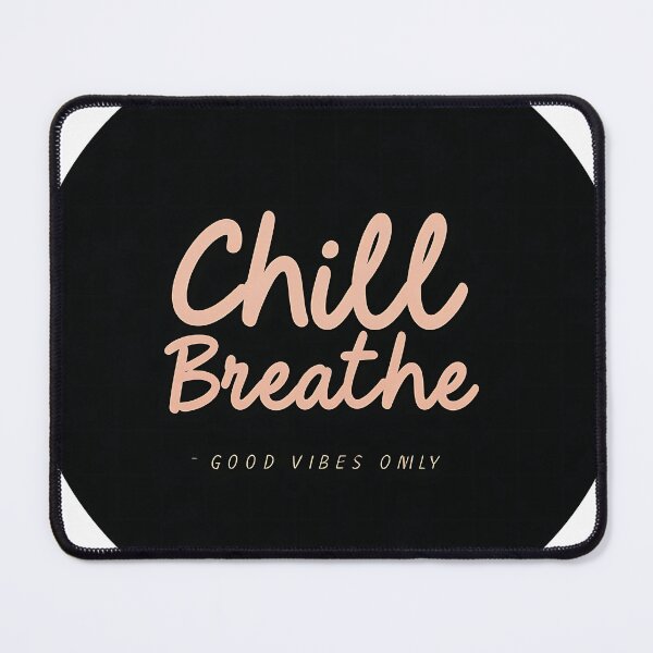 Item preview, Chill & Breathe - Good Vibes Only designed and sold by TeesHearts100.