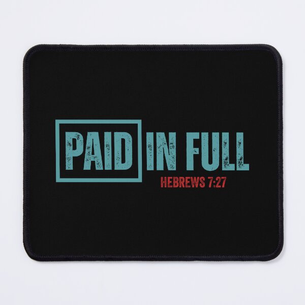 Item preview, Paid in Full - Hebrews 7:27 Gospel Truth designed and sold by Lillyamstronger.