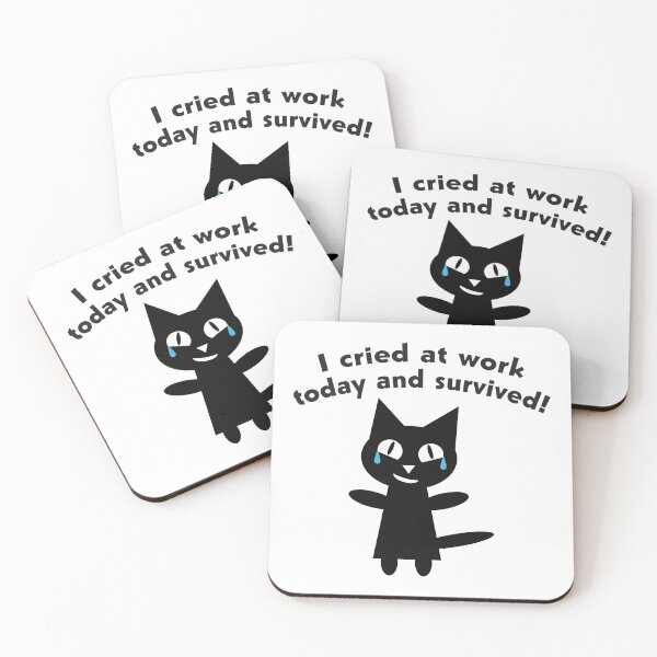Item preview, I Cried At Work Today And Survived With Cat designed and sold by TheRainFamily.