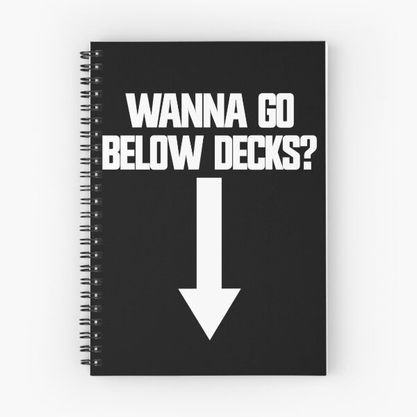 Item preview, Wanna Go Below Decks Arrow Down Raunchy Below Decks Gear designed and sold by DynamicDesign.