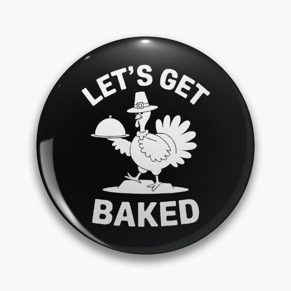 Item preview, Funny Thanksgiving Turkey "Let's Get Baked" Design designed and sold by ChalaDesign.
