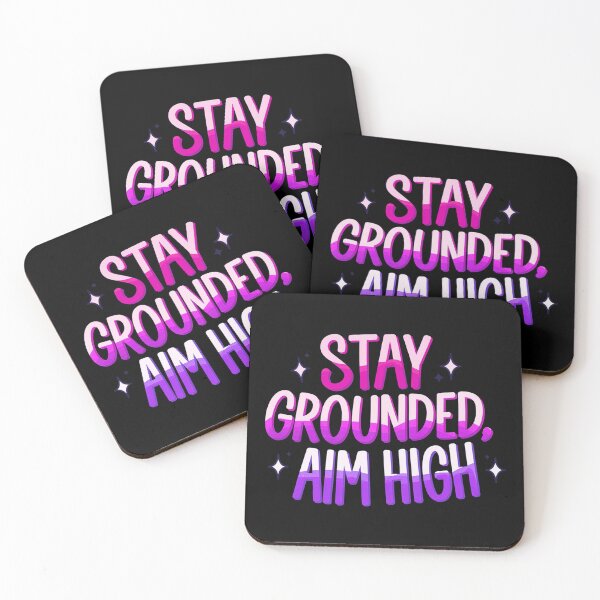 Item preview, Stay Grounded Aim High Motivational Quote designed and sold by ThreeftlyPicks.