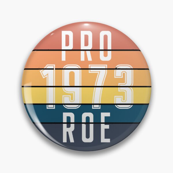 Item preview, 1973 Pro Roe Pro-Choice Feminist Womens Rights Protest Badge Reel Ladies designed and sold by Loyaltees Apparel.