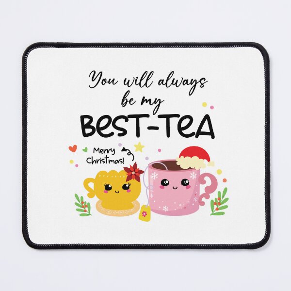 Item preview, You Will Always Be My Best Tea Merry Christmas Bestfriend Gifts Cute Design Sticker designed and sold by alltheloveph.