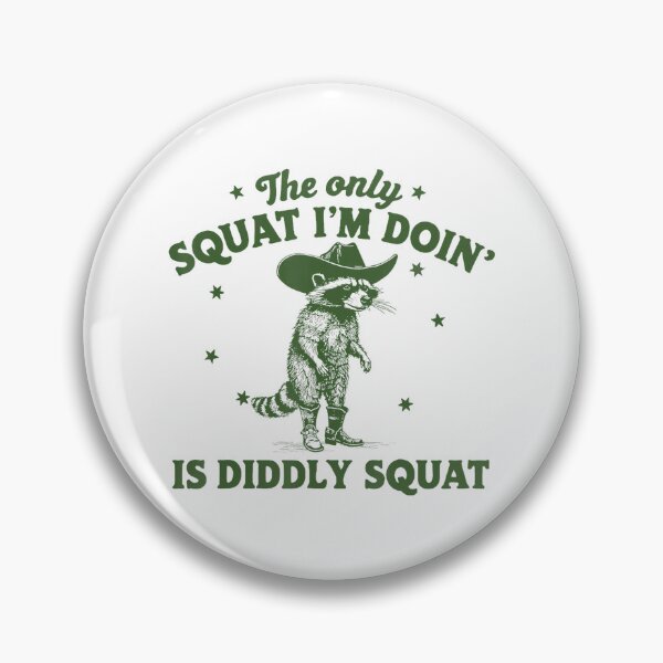 Item preview, The Only Squat I'm Doing Is Diddly Squat Funny Cowboy Racoon designed and sold by spirorinin.