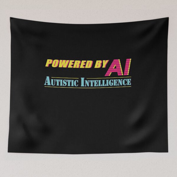 Item preview, Powered By AI, Autistic Intelligence designed and sold by SubtleSplit.