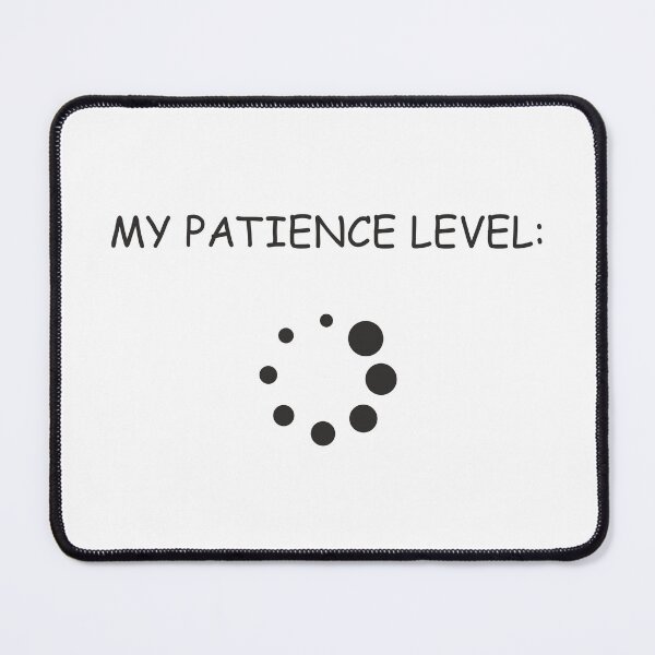 Item preview, My patience level designed and sold by Aceofspace3000.
