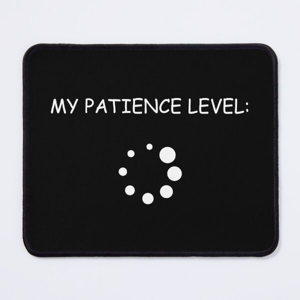 Item preview, My patience level designed and sold by Aceofspace3000.