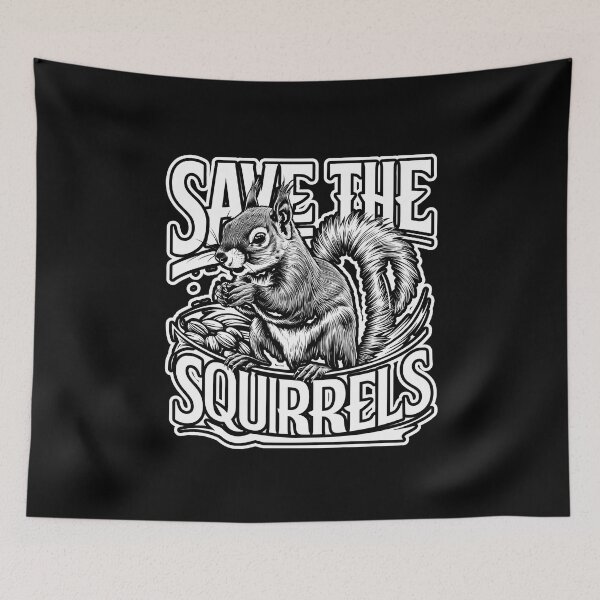 Item preview, SAVE THE SQUIRRELS and leave pets alone designed and sold by Jt41.