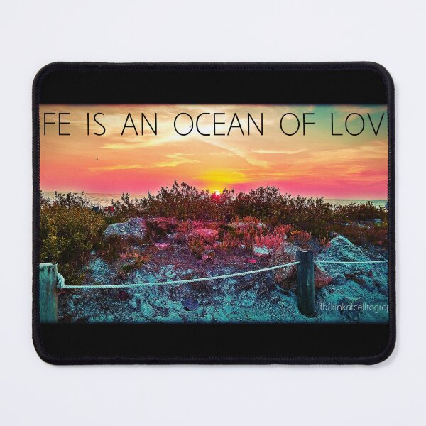 Item preview, Life Is An Ocean Of Love designed and sold by kinkatstyle.