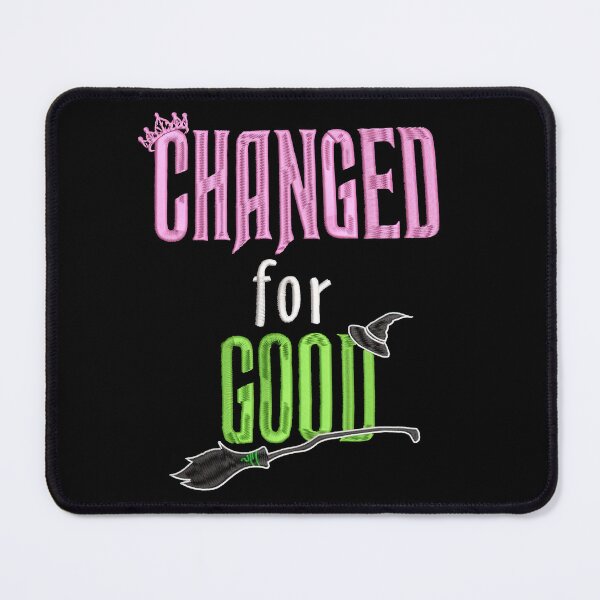 Item preview, Changed for good Wicked 2024 designed and sold by AtanacioBridget.