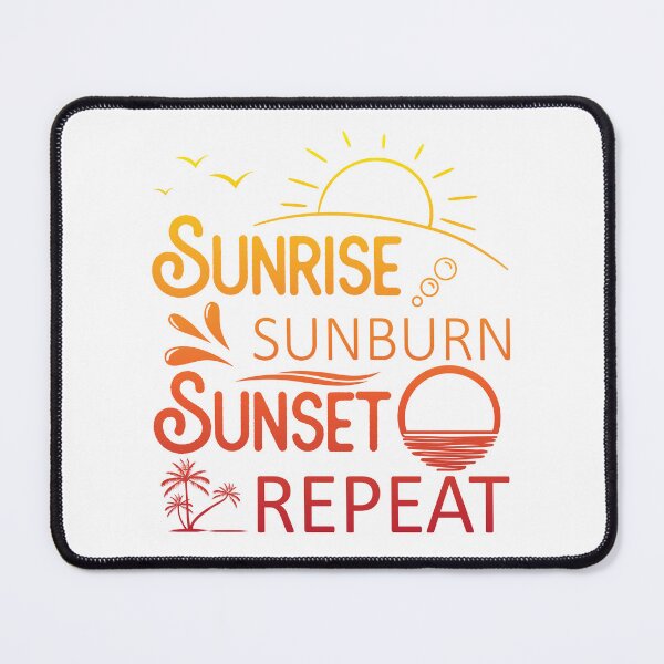 Item preview, Sunrise Sunburn Sunset Repeat Summer Vacation Beach Oceans designed and sold by Loyaltees Apparel.