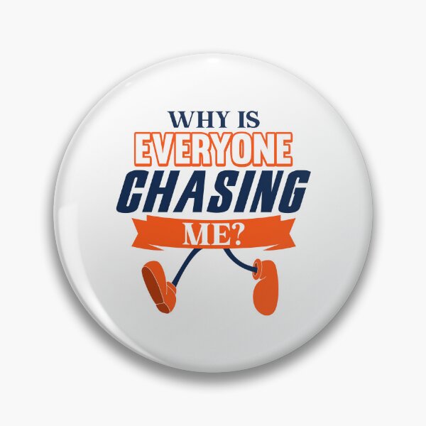 Item preview, Why is Everyone Chasing Me? designed and sold by ChemicalXShop.