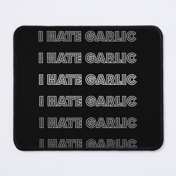 Item preview, I hate garlic designed and sold by GartenIdeen.