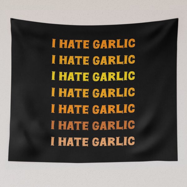 Item preview, I hate garlic designed and sold by GartenIdeen.