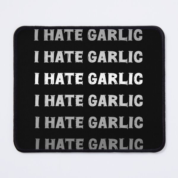 Item preview, I hate garlic designed and sold by GartenIdeen.