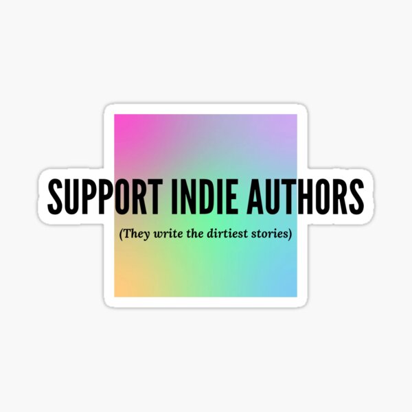 Item preview, Support indie authors  designed and sold by MellRBright.
