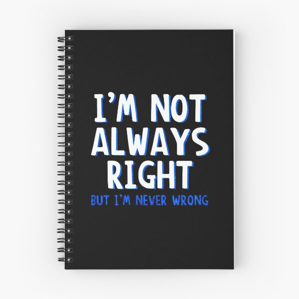 Item preview, Im Not Always Right designed and sold by craylambert.