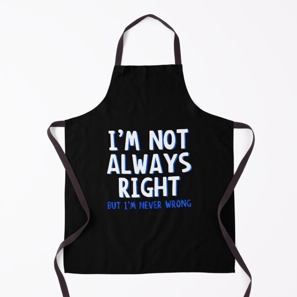 Item preview, Im Not Always Right designed and sold by craylambert.