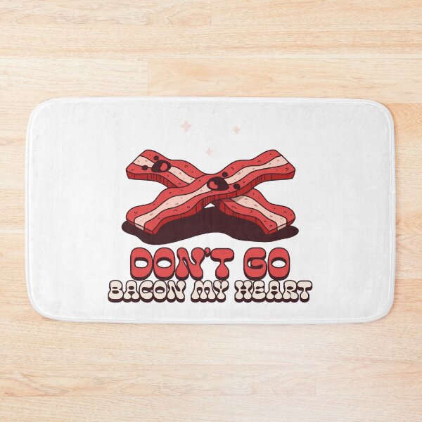 Item preview, Don't go bacon my heart designed and sold by Konrad2143.