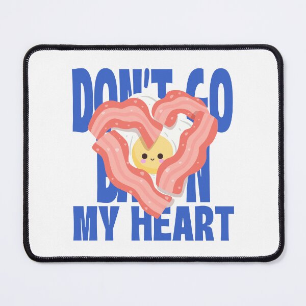 Item preview, Don't go bacon my heart designed and sold by Konrad2143.