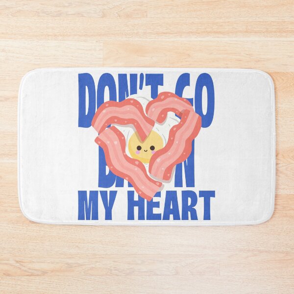 Item preview, Don't go bacon my heart designed and sold by Konrad2143.