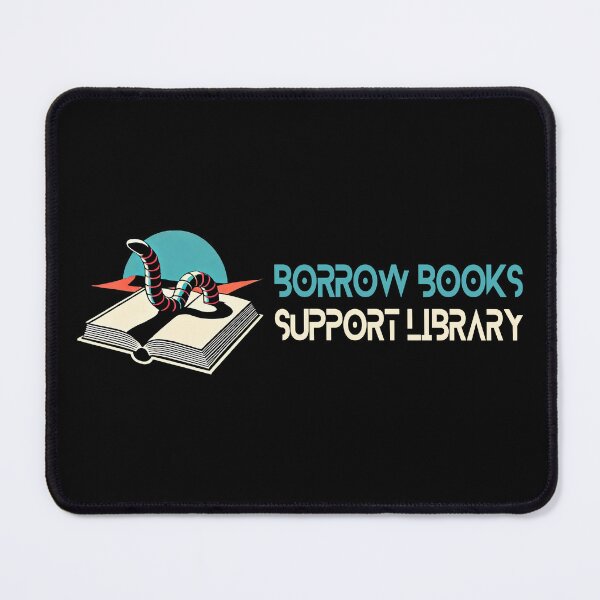 Item preview, Borrow Book Support Library Bookworm designed and sold by Me-Meme.