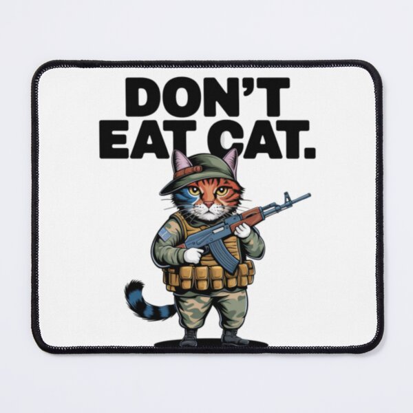 Item preview,  DON'T EAT CAT ". CAT WITH AK 47  MEME designed and sold by Obinne.