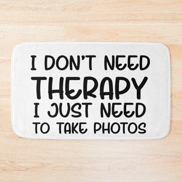 Item preview, I Don't Need Therapy I Just Need To Take Photos designed and sold by khallidaart.