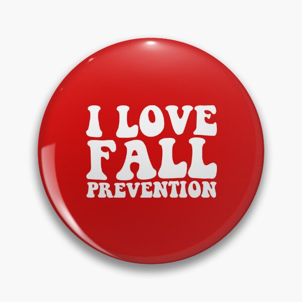 Item preview, I Love Fall Prevention designed and sold by DesignDenDo ⭐⭐⭐⭐⭐.