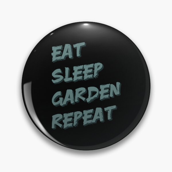 Item preview, Comer, dormir, jardín, repetir - jardinería divertida designed and sold by Chonkz.
