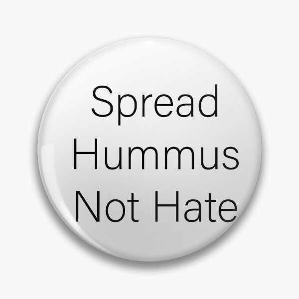 Item preview, Spread Hummus Not Hate designed and sold by Slassyat.
