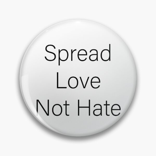 Item preview, Spread Love Not Hate designed and sold by Slassyat.