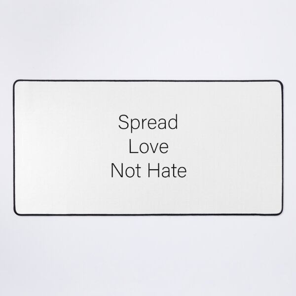 Item preview, Spread Love Not Hate designed and sold by Slassyat.