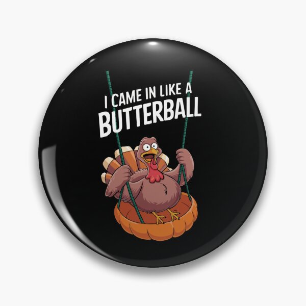 Item preview, I Came In Like A Butterball Funny Thanksgiving Men Women designed and sold by savecloth.