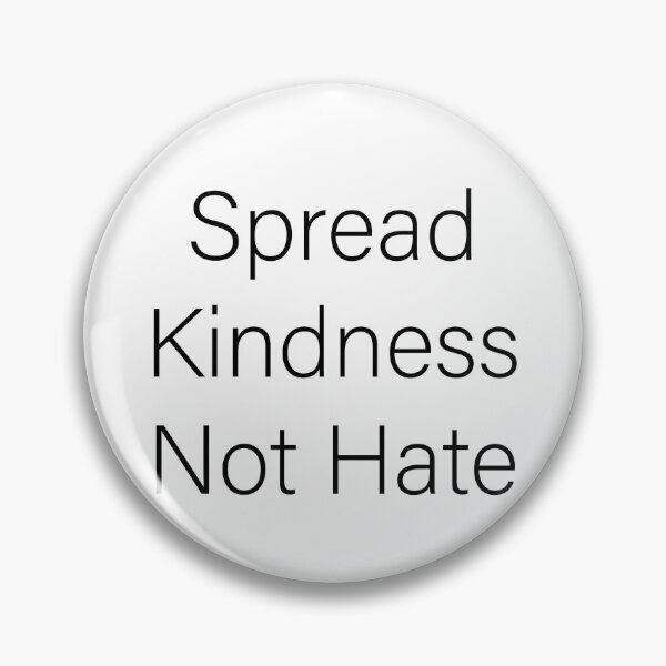 Item preview, Spread Kindness Not Hate designed and sold by Slassyat.