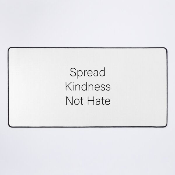 Item preview, Spread Kindness Not Hate designed and sold by Slassyat.