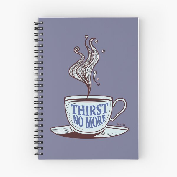 Item preview, Thirst No More John 4:14 designed and sold by quiggleton.