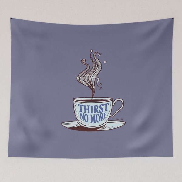Item preview, Thirst No More John 4:14 designed and sold by quiggleton.