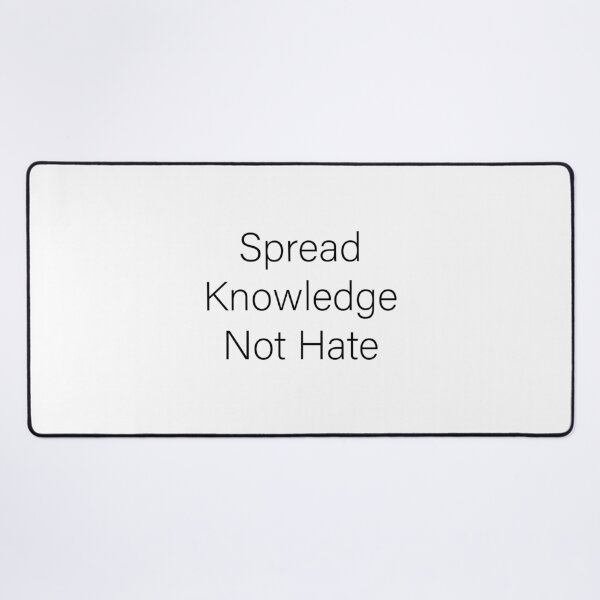 Item preview, Spread Knowledge Not Hate designed and sold by Slassyat.