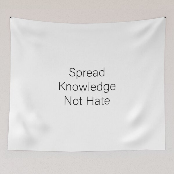 Item preview, Spread Knowledge Not Hate designed and sold by Slassyat.