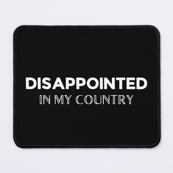 Item preview, Disappointed In My Country designed and sold by ZuzDoesDesigns.